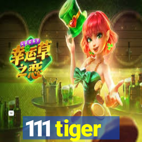 111 tiger